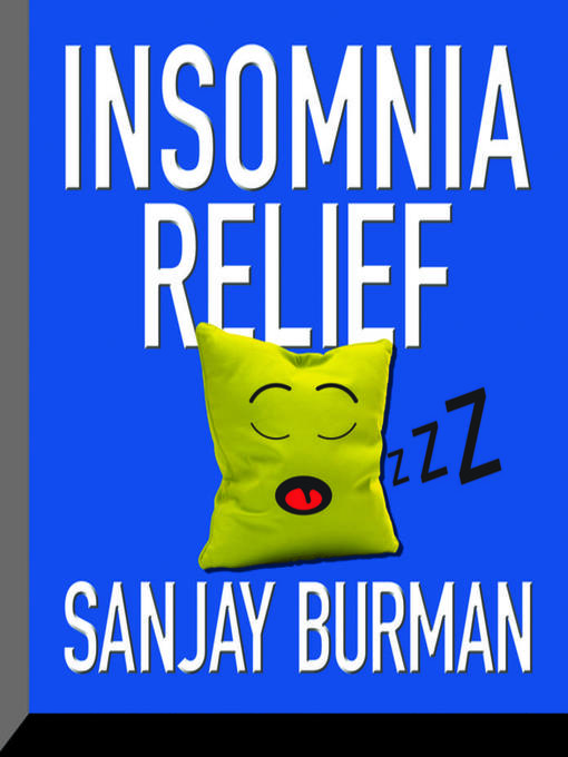 Title details for Insomnia Relief by Sanjay Burman - Available
